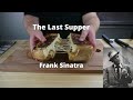 Recreating Frank Sinatra&#39;s Last Meal of a Grilled Cheese | The Last Supper