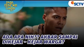 Ada Apa Nih!? Akbar Sampai Dikejar-kejar Warga | Para Pencari Tuhan Jilid 17 - Episode 1