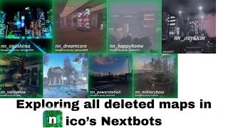 Exploring all deleted maps in Nico's Nextbots Roblox