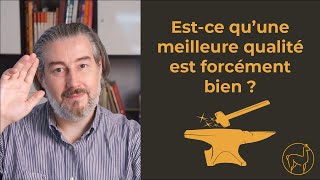 Marketing Est-Ce Quune Meilleure Qualité Est Forcément Bien ?