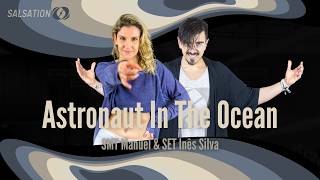 Astronaut In The Ocean (Alok Remix) - Salsation® Choreography by SMT Manuel & SET  Inês