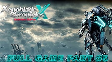 Xenoblade Chronicles X: Definitive Edition 🔴LIVE (FULL GAME) Walkthrough Part 5 - Nintendo Switch