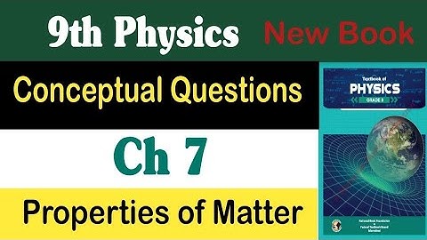 Physics class 9 chapter 7 conceptual questions |National Book Foundation class 9 physics| new book