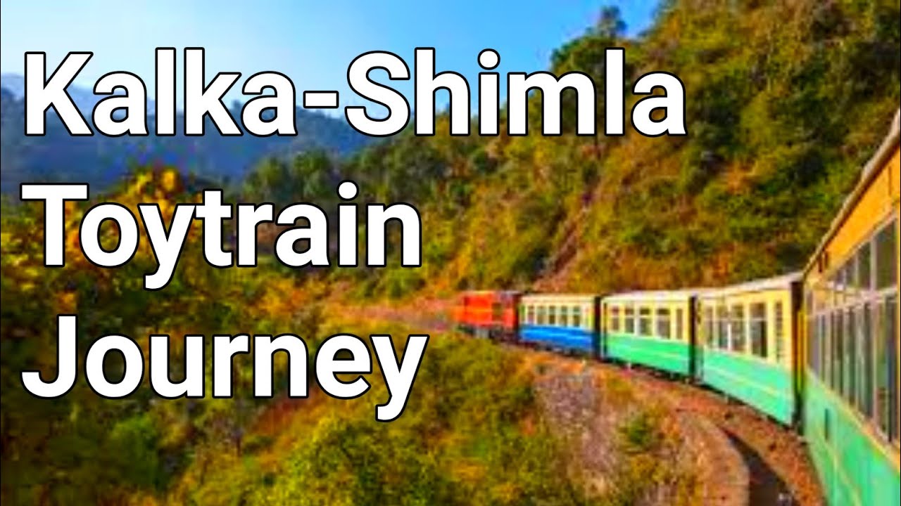 Kalka to Shimla Toy TrainShimlaManaliToytrain Kalka To Manali 2021 YouTube