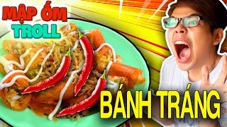 TROLL ANH CHUỐI BẰNG Bánh Tráng Cuốn Siêu Cay!!!