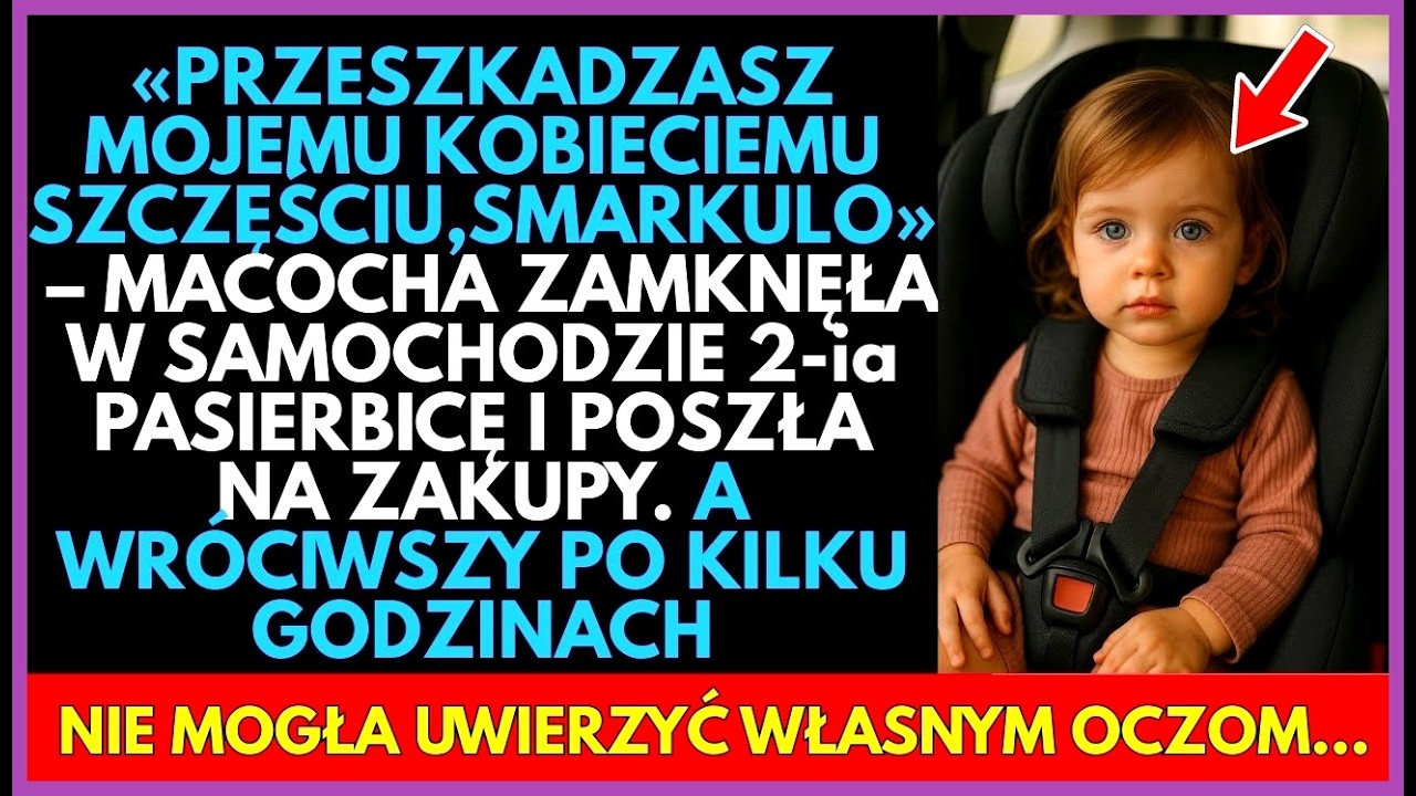 Macocha zostawiła 2-letnią pasierbicę w aucie na kilka godzin. Gdy wróciła – zamarła z przerażenia…