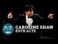 Caroline shaw  entracte  cristian mcelaru  wdr sinfonieorchester