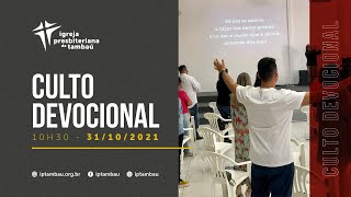 IPTambaú | Culto Devocional Ao Vivo | 31/10/2021