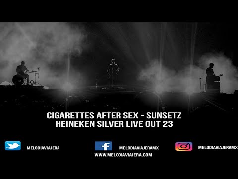 Cigarettes After Sex - Sunsetz (Heineken Silver Live Out 23)