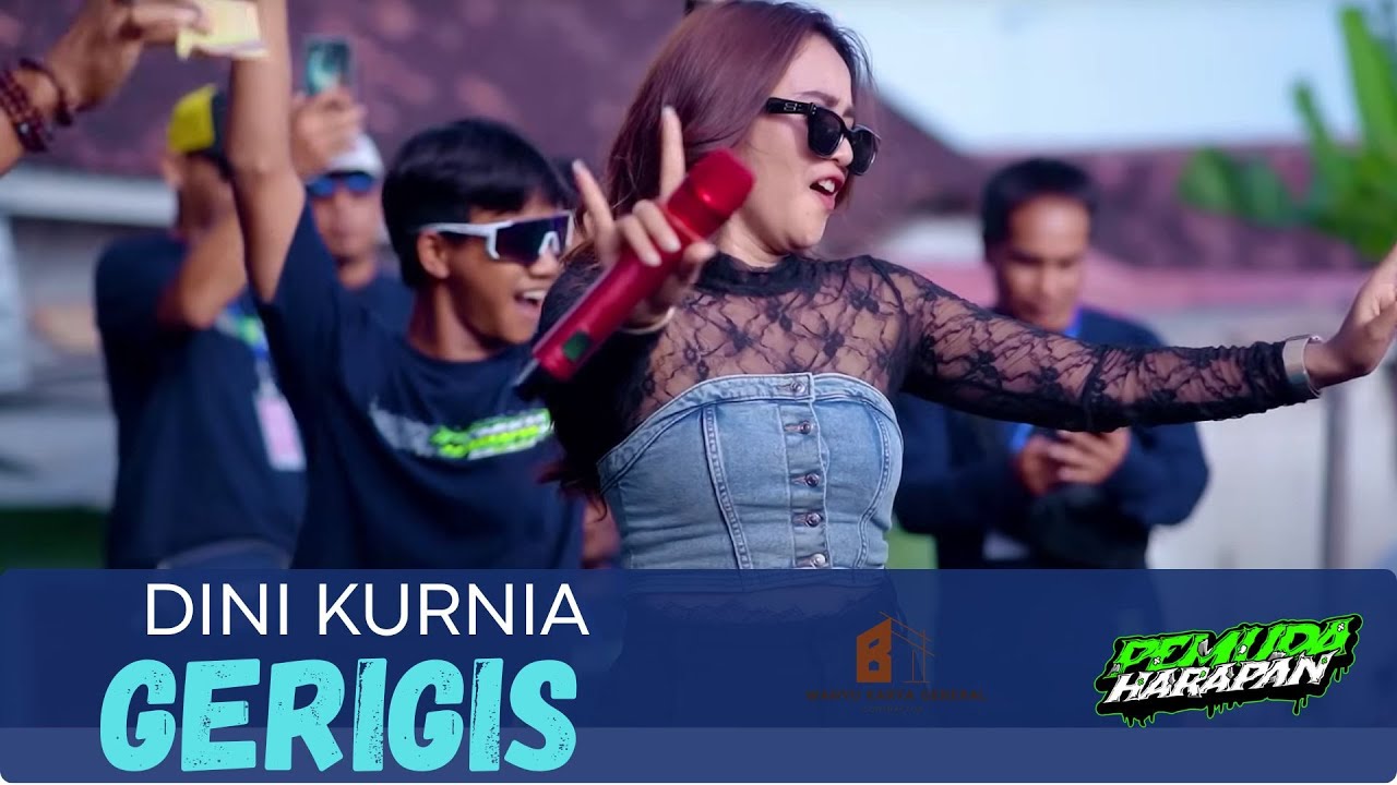 Gerigis-Dini Kurnia Ft. One Pro Live Pemuda Harapan Bersatu-Genteng Sawahan