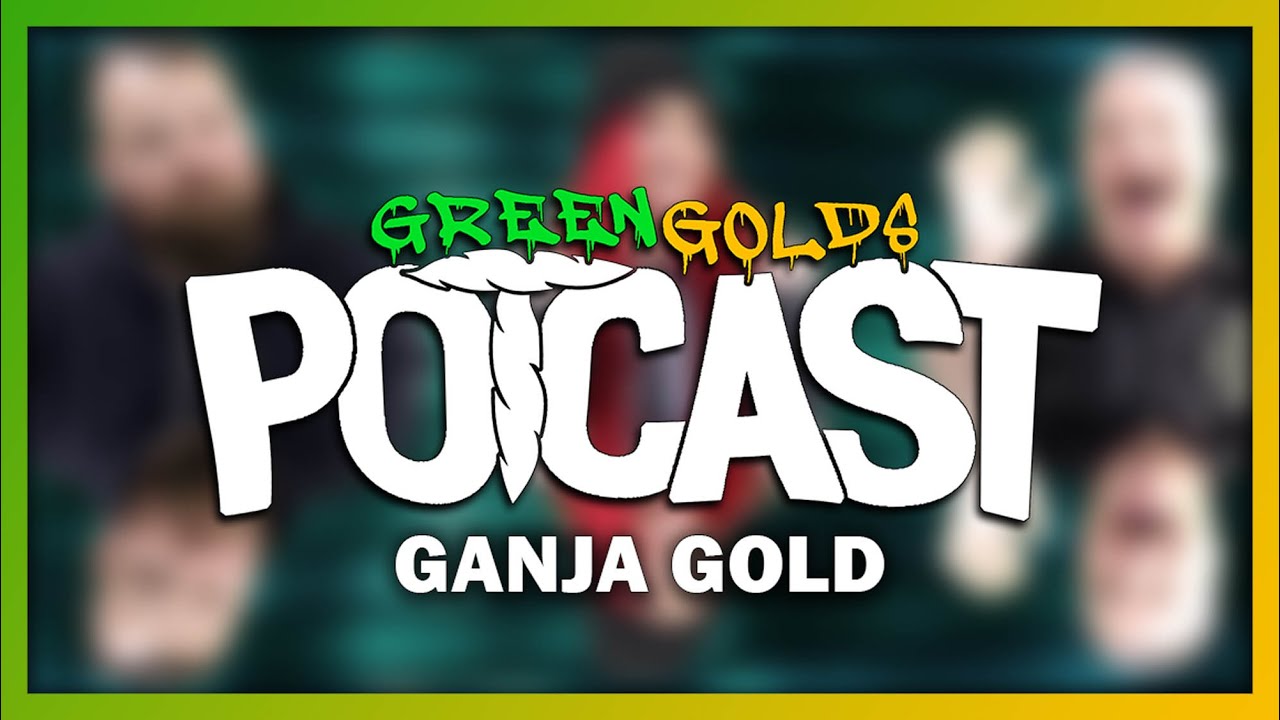 Green Gold Potcast #27 Ganja Gold Visit and Tarantula Review