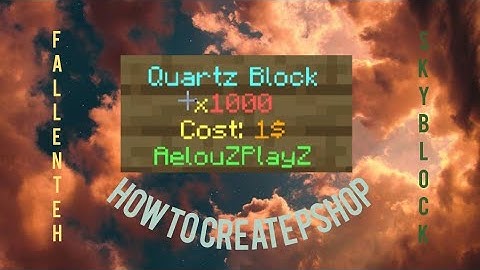 How To Create A Pshop In FallenTech Skyblock (red,green,blue and red og)