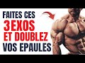 Faites ces 3 exos et doublez vos paules 