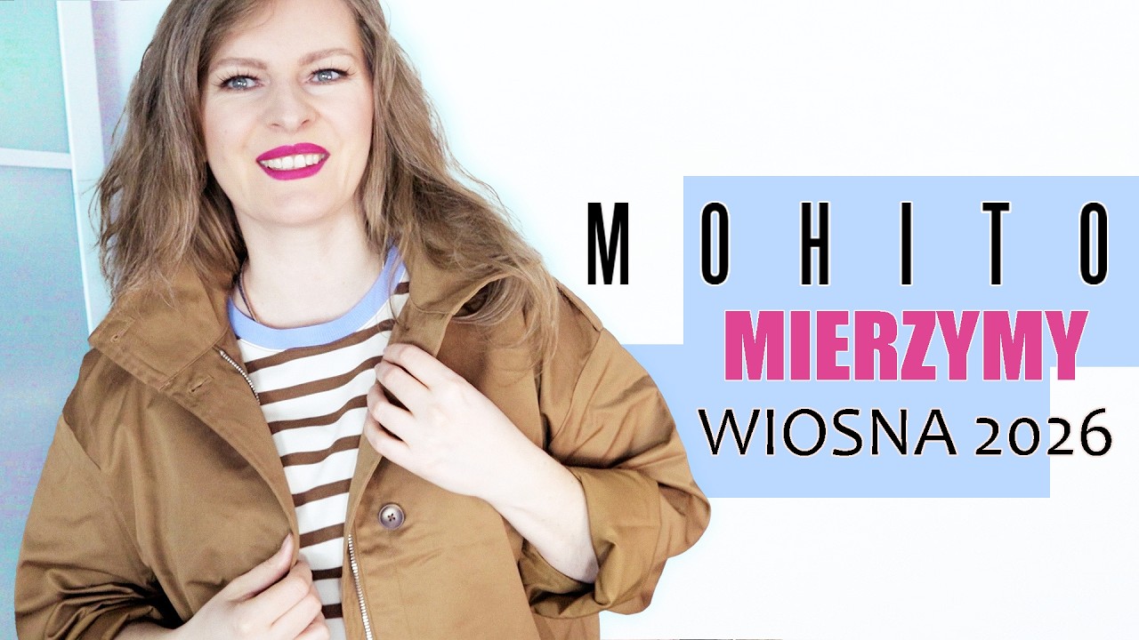 MUSIAŁAM TO KUPIĆ! 😍 MIERZYMY MOHITO TRENDY WIOSNA 2026