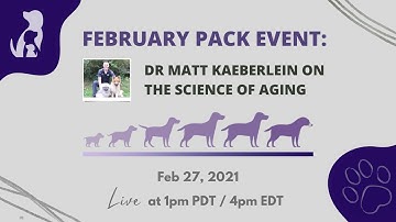 February Pack Appreciation Event: Dr Matt Kaeberlein on the Science of Aging