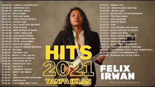 Felix Irwan Cover Full Album Tanpa Iklan Terbaru 2021
