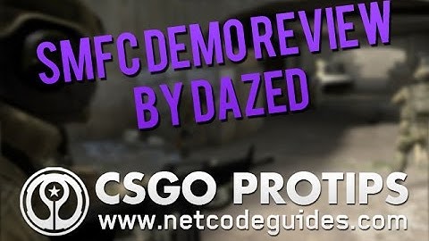 CS:GO Tips & Tricks - SMFC Demo Review By DaZeD