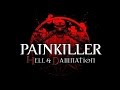 Painkiller Hell &amp; Damnation НЕМНОГО НОСТАЛЬГИИ