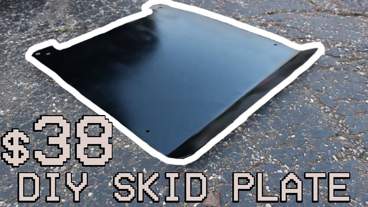 $38 D.I.Y Skid Plate