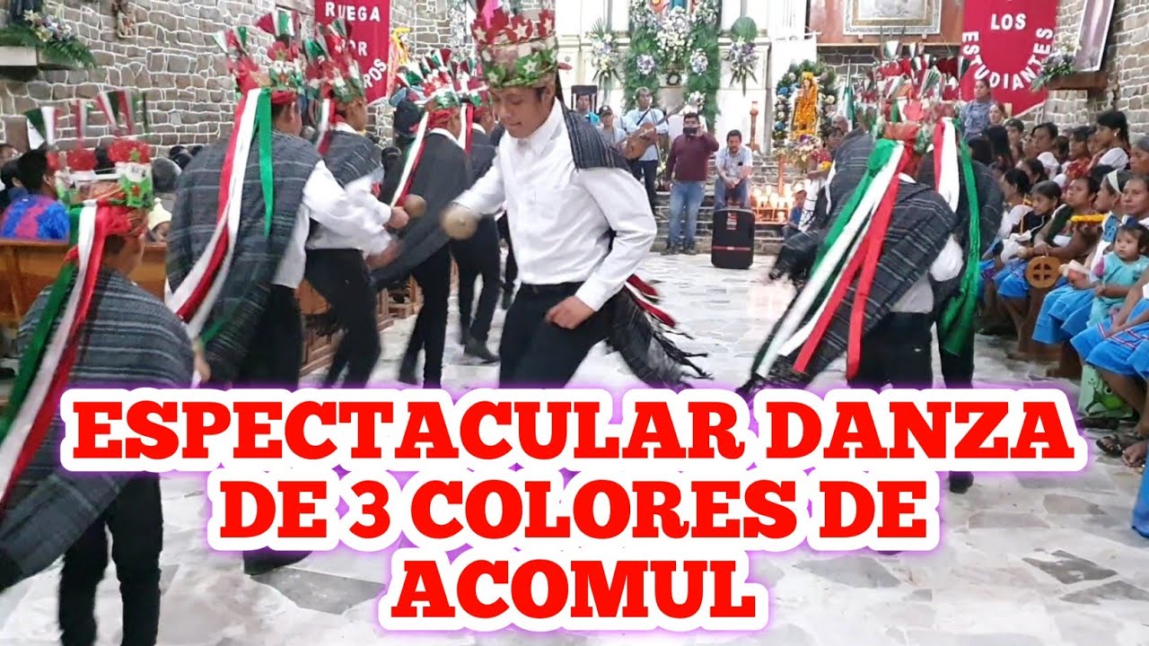 : TRADICIONAL DANZA DE TRES COLORES DE ACOMUL XOCHIATIPAN HGO Y DANZA DE LAS INDITAS: