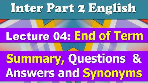 |Lecture 04| |Inter Part 2 English| |End of Term| |Summary, Q/A, Synonyms| |Complete Lecture|