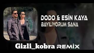 Yar Deli Dolu Bakma - Dodo & Esin Kaya (Gizli_Kobra Remix) Bayılıyorum Sana