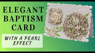 Elegant 5x7 Baptism Card Tutorial | White & Green Design with Chipboards + Pearl ‘Moonlight’ Effect
