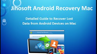 Jihosoft Android Phone Recovery for Mac - Recover Data from Android on Mac Computer