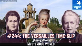 The Versailles Time-Slip (Moberly-Jourdain Incident, An Adventure) - Jimmy Akin's Mysterious World