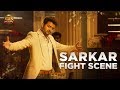 Sarkar fight scene  thalapathy vijay  sun pictures  armurugados  arrahman