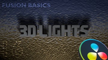 Fusion Basics Tutorial 16 - 3D Lights