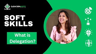 What is Delegation? | Soft Skills | Skills training | TutorialsPoint screenshot 4