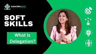 What is Delegation? | Soft Skills | Skills training | TutorialsPoint