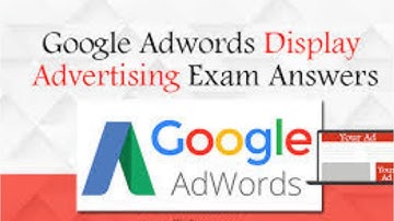 Google AdWords Display Advertising Exam Questions and answers 2019