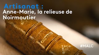 Artisanat : Anne-Marie, la relieuse de Noirmoutier