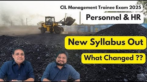 New Syllabus Out in 2025 - Personnel & HR - CIL Management Trainee (MT) - Exam