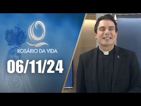 Rosário da Vida | 06/11/24 | Padre Juarez de Castro