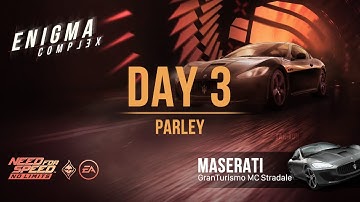 NFS:No Limits | Maserati GranTurismo MC Stradale (Enigma Complex - Day 3 | Parley) - SE Guide