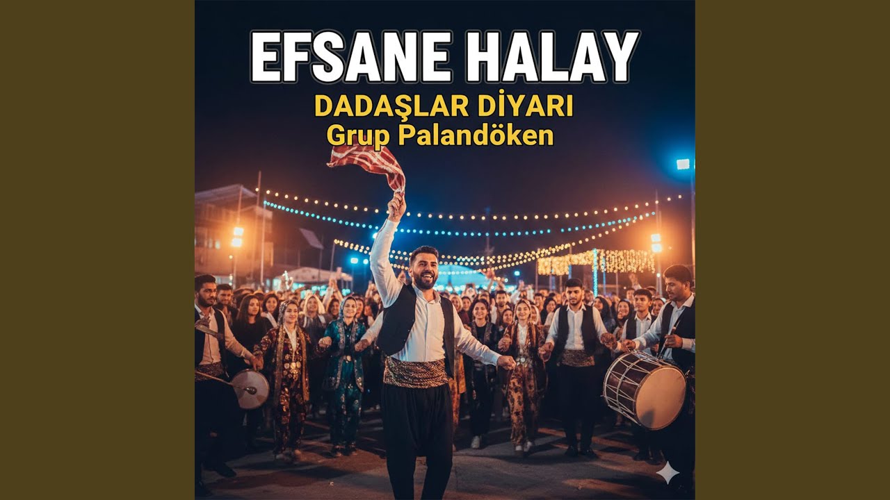 Efsane Halay Dadaşlar Diyarı