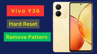 Vivo Y36 5g Hard Reset And Unlock Pattern || How To Hard Reset Vivo Y36