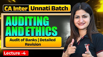CA Inter Audit: Audit Of Bank Revision All Concepts in One Class | CA Inter Unnati Batch