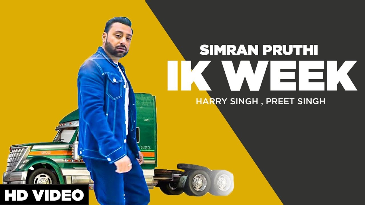 Ik Week – Full video | Simran Pruthi | New Punjabi Songs 2018 | Latest Punjabi Songs 2017