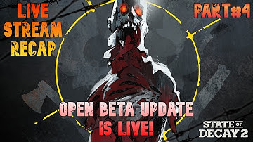 State of Decay 2 - Open Beta UPDATE is Live! Time to test out New Features | Part #4 "Fluff Wins"