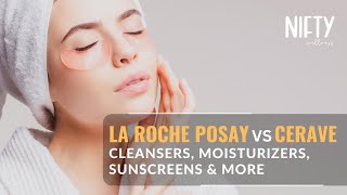 La Roche Posay vs CeraVe: The Ultimate Skincare Battle Unveiled - Nifty Wellness