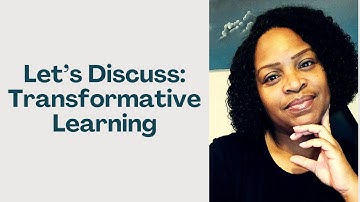 Transformative Learning