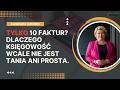 Tylko 10 faktur? Dlaczego księgowość wcale nie jest tania ani prosta.