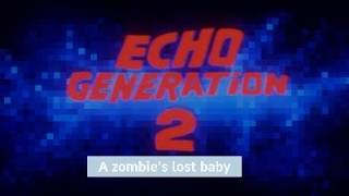 Echo Generation 2 part 1