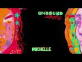 Michelle  unbound stripped official audio