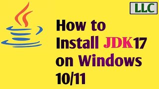 How To Download and Install jdk 17 in my Windows 10/11