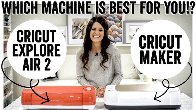 Cricut Maker Vs Explore Air 2 - Printable Crush